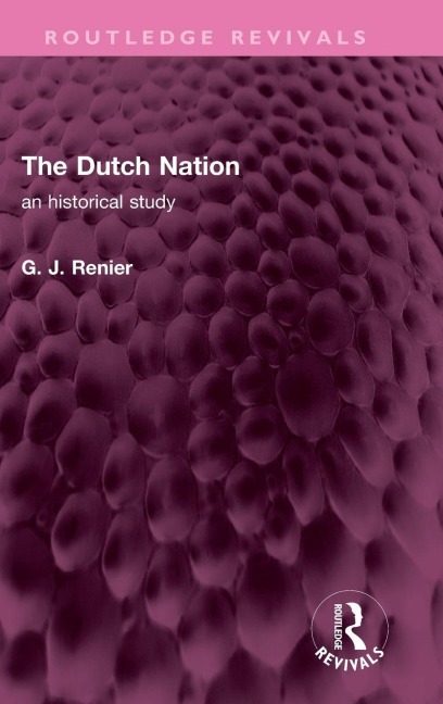 The Dutch Nation: an historical study