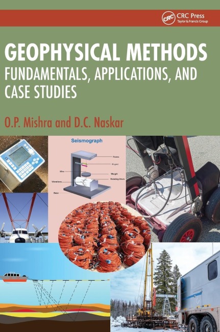 Geophysical Methods: Fundamentals, Applications, and Case Studies
