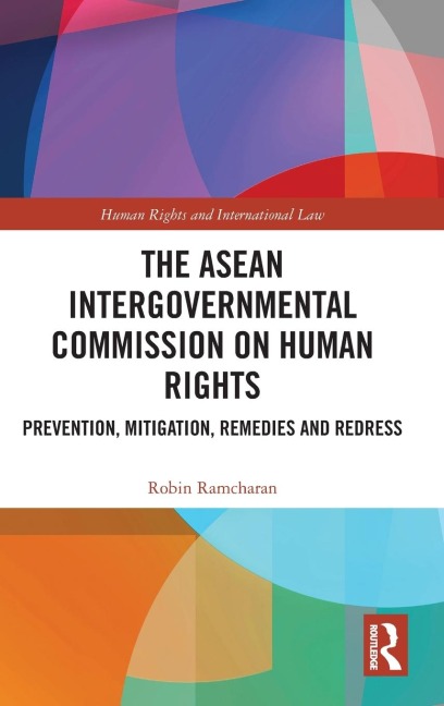 The ASEAN Intergovernmental Commission on Human Rights: Prevention, Mitigation, Remedies and Redress