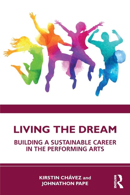Living the Dream: Building a Sustainable Career in the Performing Arts