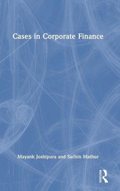 Cases in Corporate Finance