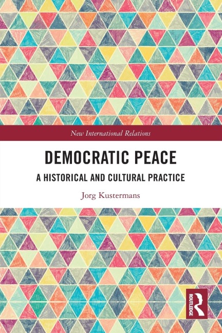Democratic Peace: A Historical and Cultural Practice