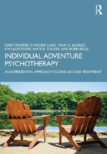 Individual Adventure Psychotherapy: An Experiential Approach to One-on-One Treatment