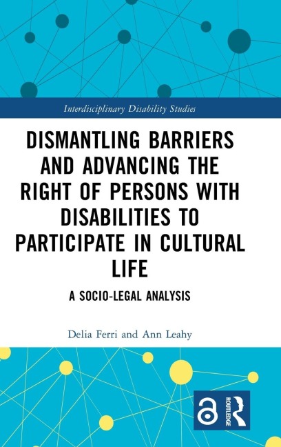 Dismantling Barriers and Advancing the Right of Persons with Disabilities to Participate in Cultural Life: A Socio-Legal Analysis