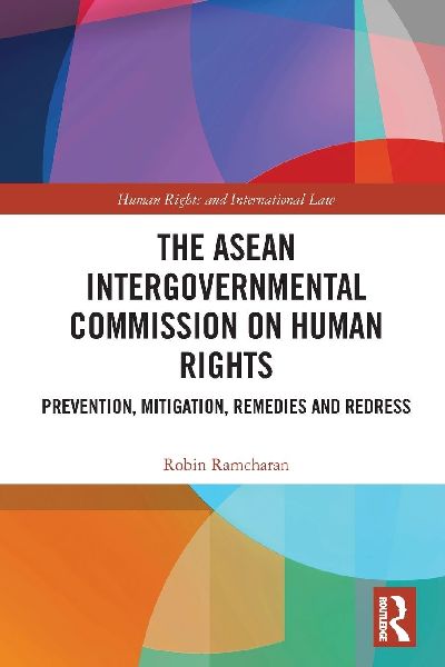 The ASEAN Intergovernmental Commission on Human Rights: Prevention, Mitigation, Remedies and Redress