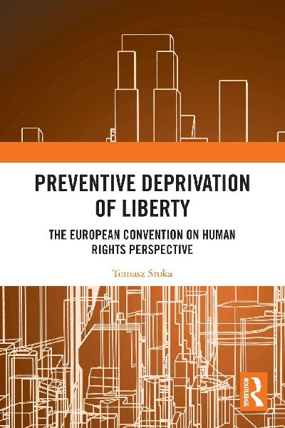 Preventive Deprivation of Liberty: The European Convention on Human Rights Perspective