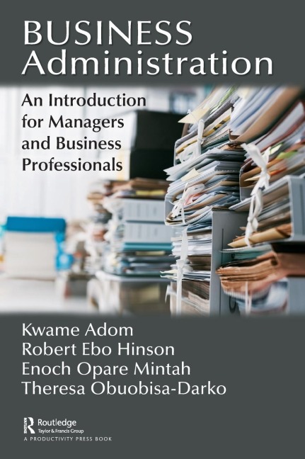 Business Administration: An Introduction for Managers and Business Professionals