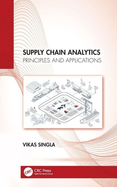 Supply Chain Analytics: Principles and Applications