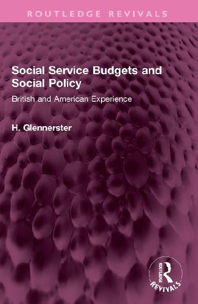 Social Service Budgets and Social Policy: British and American Experience