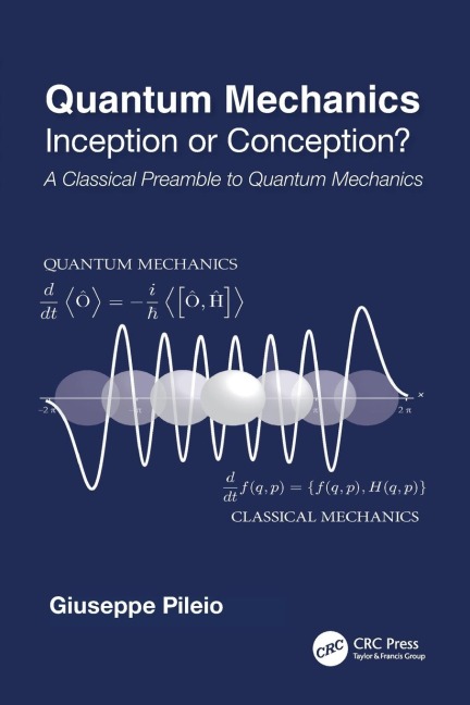 Quantum Mechanics: Inception or Conception? A Classical Preamble to Quantum Mechanics