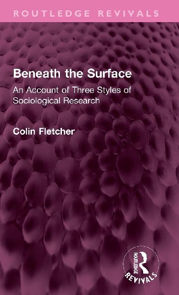 Beneath the Surface: An Account of Three Styles of Sociological Research