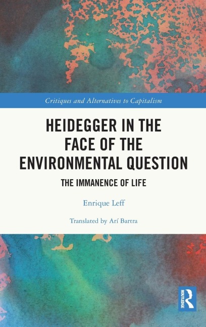 Heidegger in the Face of the Environmental Question: The Immanence of Life