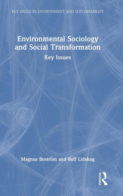 Environmental Sociology and Social Transformation: Key Issues