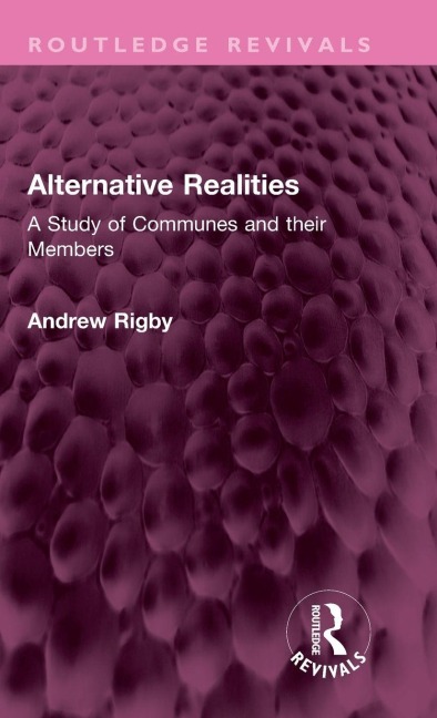 Alternative Realities: A Study of Communes and their Members