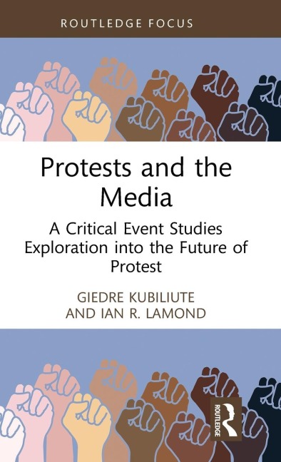 Protests and the Media: A Critical Event Studies Exploration into the Future of Protest