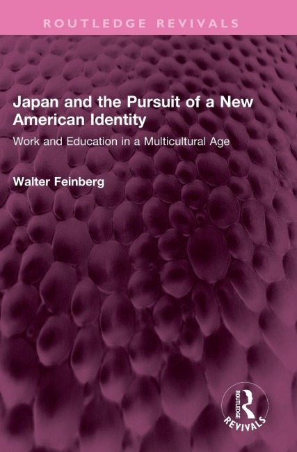 Japan and the Pursuit of a New American Identity: Work and Education in a Multicultural Age