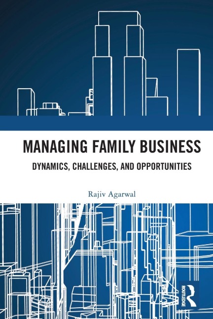 Managing Family Business: Dynamics, Challenges, and Opportunities