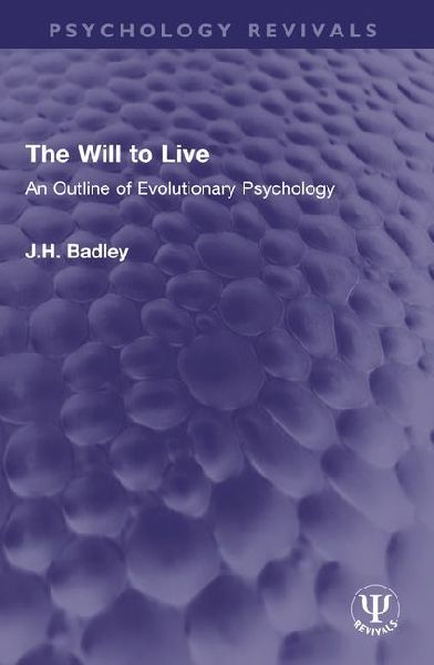The Will to Live: An Outline of Evolutionary Psychology