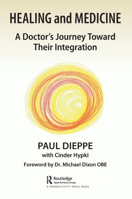 Healing and Medicine: A Doctors Journey Toward Their Integration