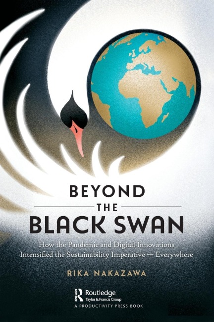 Beyond the Black Swan: How the Pandemic and Digital Innovations Intensified the Sustainability Imperative - Everywhere