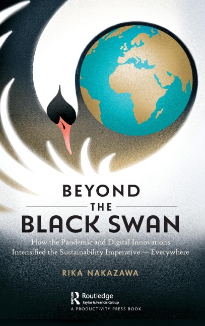 Beyond the Black Swan: How the Pandemic and Digital Innovations Intensified the Sustainability Imperative - Everywhere