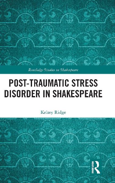 Post-Traumatic Stress Disorder in Shakespeare