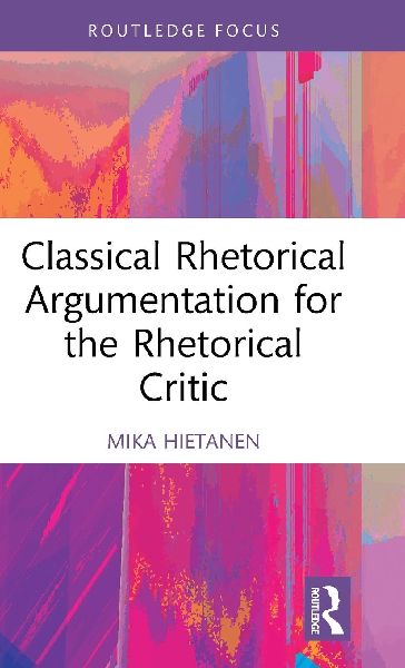 Classical Rhetorical Argumentation for the Rhetorical Critic