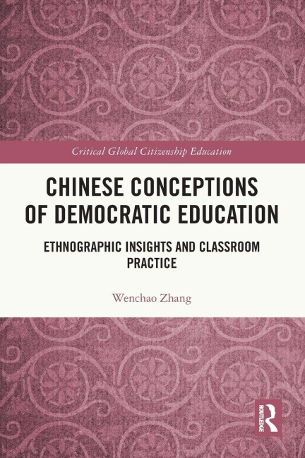 Chinese Conceptions of Democratic Education: Ethnographic Insights and Classroom Practice