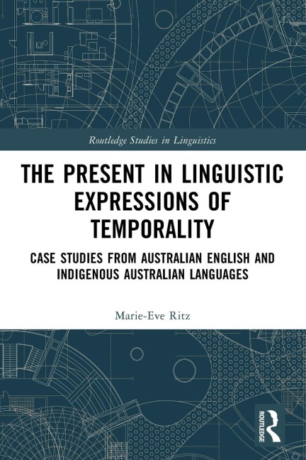 The Present in Linguistic Expressions of Temporality: Case Studies from Australian English and Indigenous Australian Languages