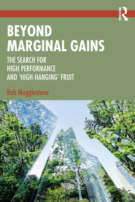 Beyond Marginal Gains: The Search for High Performance and High-Hanging Fruit
