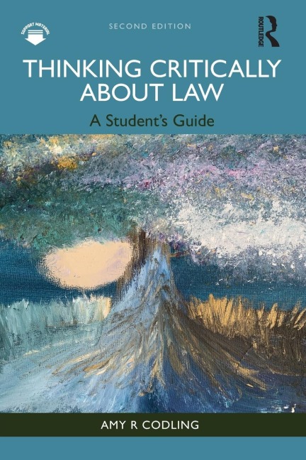 Thinking Critically About Law: A Students Guide