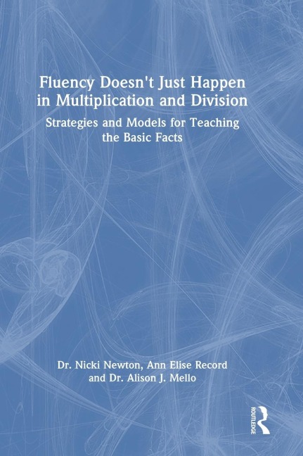 Fluency Doesn't Just Happen in Multiplication and Division: Strategies and Models for Teaching the Basic Facts