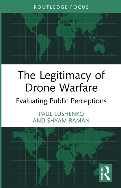 The Legitimacy of Drone Warfare: Evaluating Public Perceptions