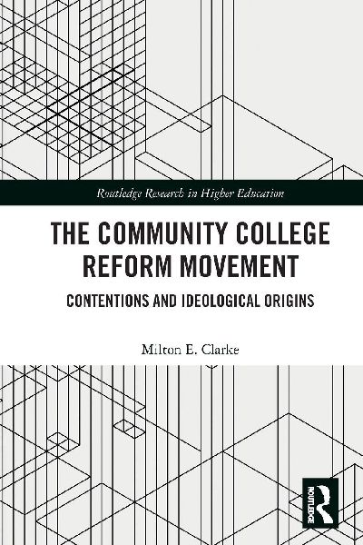 The Community College Reform Movement: Contentions and Ideological Origins
