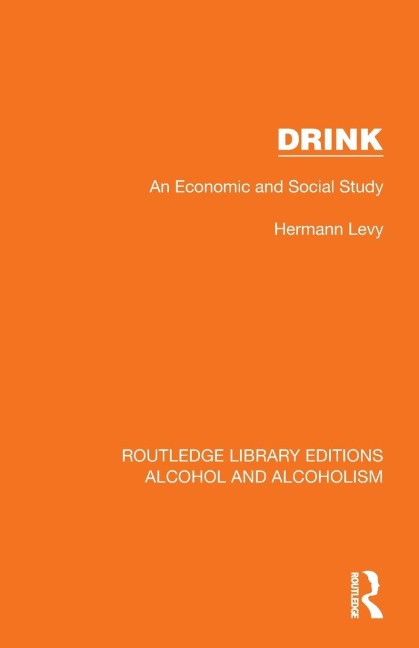 Drink: An Economic and Social Study