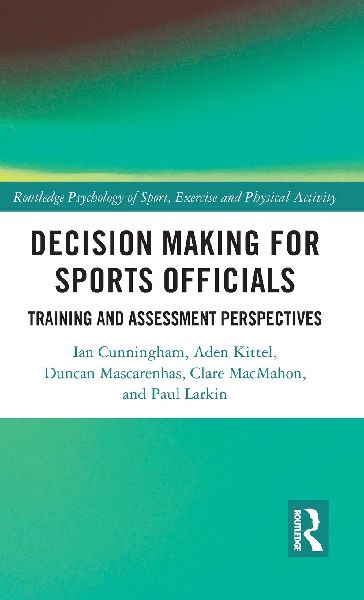 Decision Making for Sports Officials: Training and Assessment Perspectives