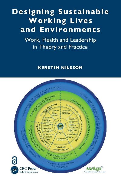 Designing Sustainable Working Lives and Environments: Work, Health and Leadership in Theory and Practice
