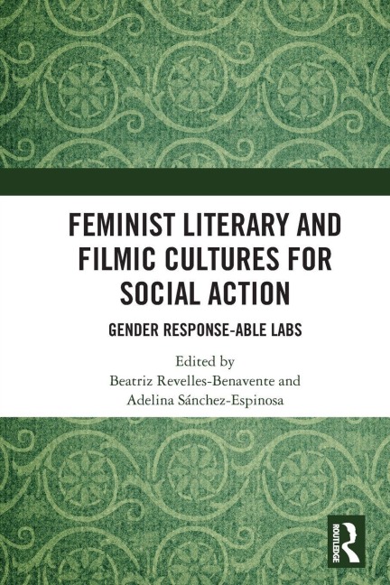 Feminist Literary and Filmic Cultures for Social Action: Gender Response-able Labs