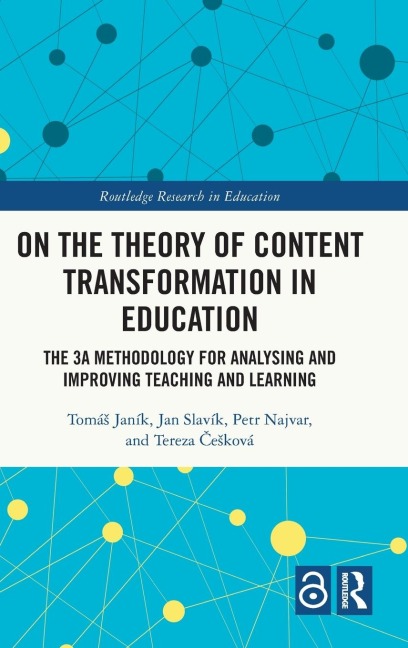 On the Theory of Content Transformation in Education: The 3A Methodology for Analysing and Improving Teaching and Learning