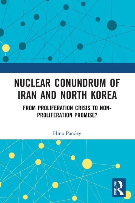 Nuclear Conundrum of Iran and North Korea: From Proliferation Crisis to Non-Proliferation Promise?
