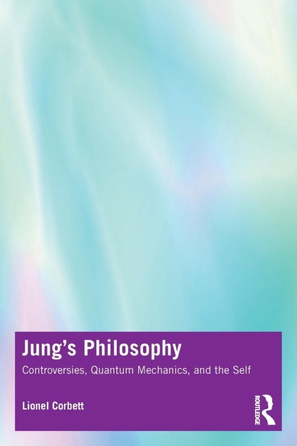 Jung's Philosophy: Controversies, Quantum Mechanics, and the Self