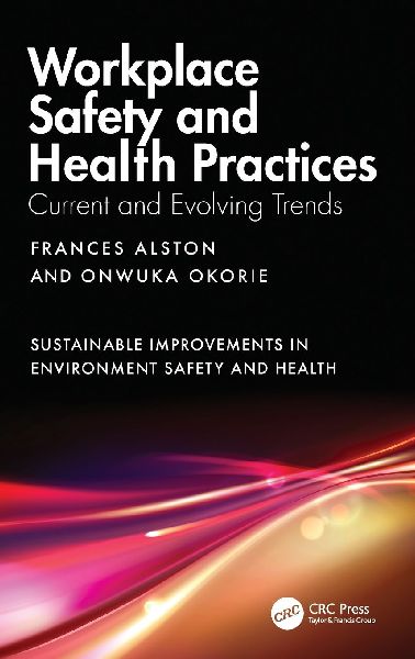 Workplace Safety and Health Practices: Current and Evolving Trends