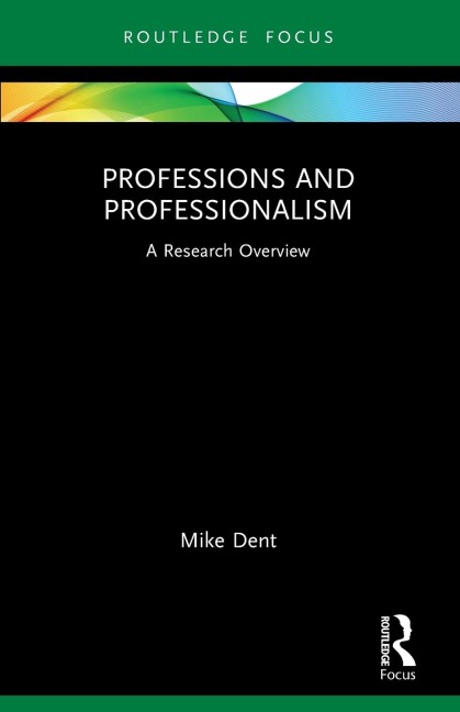 Professions and Professionalism: A Research Overview