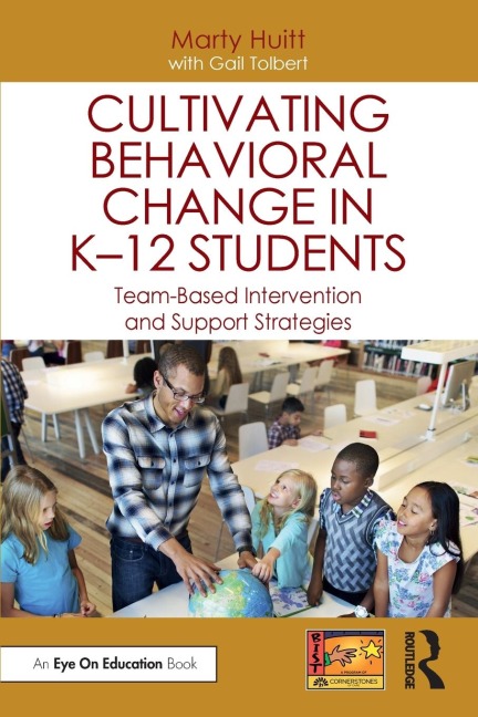 Cultivating Behavioral Change in K-12 Students: Team-Based Intervention and Support Strategies