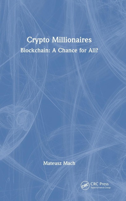 Crypto Millionaires: Blockchain: A Chance for All?