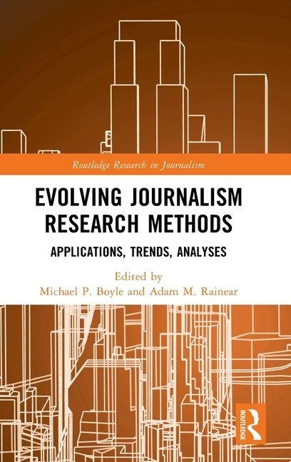 Evolving Journalism Research Methods: Applications, Trends, Analyses