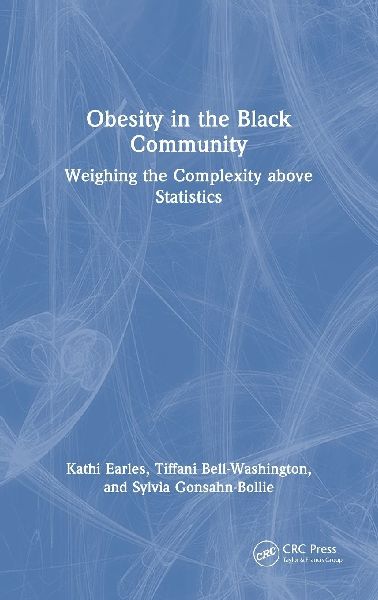 Obesity in the Black Community: Weighing the Complexity above Statistics