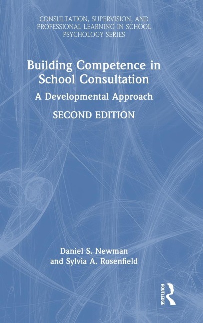 Building Competence in School Consultation: A Developmental Approach