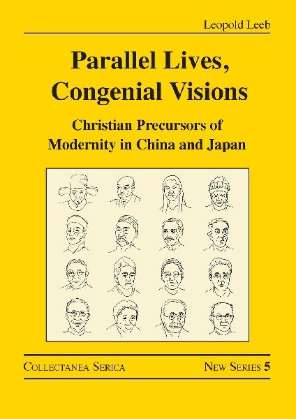 Parallel Lives, Congenial Visions: Christian Precursors of Modernity in China and Japan
