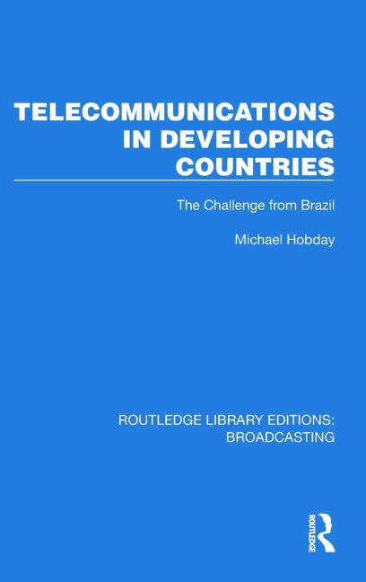 Telecommunications in Developing Countries: The Challenge from Brazil